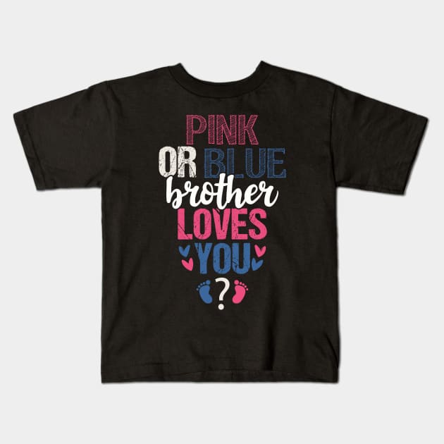 Pink or blue brother loves you Kids T-Shirt by Tesszero